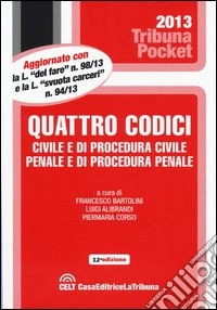 Quattro codici. Civile e di procedura civile, penale e di procedura penale libro
