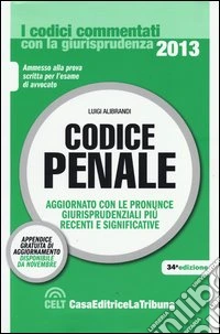 codice penale commentato con la giurisprudenza libro
