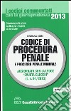 Codice di procedura penale e processo penale minorile commentati con la giurisprudenza libro