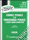 Codice penale e di procedura penale e leggi complementari libro