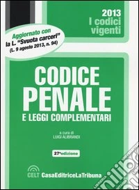 Codice penale e leggi complementari libro