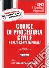 Codice di procedura civile e leggi complementari libro