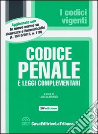 Codice penale e leggi complementari libro