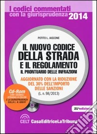 Il nuovo codice della strada e il regolamento. Con CD-ROM libro