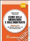 Codice della mediazione e dell'arbitrato. E-book. Formato EPUB ebook