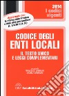 Codice degli enti locali. Il Testo Unico e leggi complementari libro