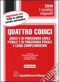 Quattro codici. Civile e di procedura civile, penale e di procedura penale e leggi complementari libro