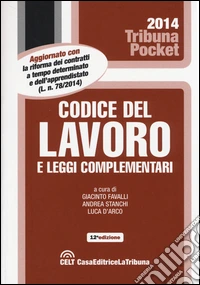 Codice del lavoro e leggi complementari libro