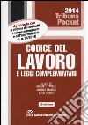 Codice del lavoro e leggi complementari libro