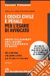 I codici civile e penale. Per l'esame di avvocato libro