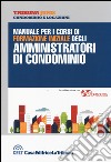 Manuale per i corsi di formazione iniziale degli amministratori di condominio libro