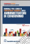 Manuale per i corsi di formazione periodica degli amministratori di condominio libro