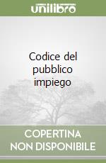 Codice del pubblico impiego libro