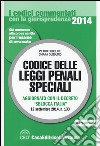 Codice delle leggi penali speciali. Aggiornato con il decreto «sblocca Italia» libro