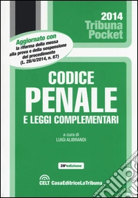 Codice penale e leggi complementari libro