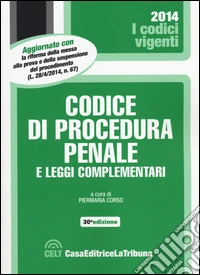 Codice di procedura penale e leggi complementari libro