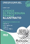 Codice di procedura penale illustrato. Programma conmpleto con: dottrina, giurisprudenza, schemi, mappe e tabelle libro