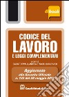 Codice del lavoro e leggi complementari. E-book. Formato EPUB libro