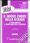 Il nuovo codice della strada. Il regolamento. Il prontuario delle infrazioni libro