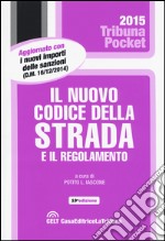 Il nuovo codice della strada e il regolamento libro