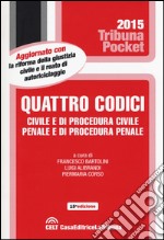 Quattro codici. Civile e di procedura civile, penale e di procedura penale libro