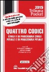 Quattro codici. Civile e di procedura civile, penale e di procedura penale libro