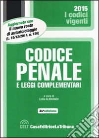 Codice penale e leggi complementari libro