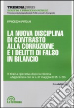 La nuova disciplina di contrasto alla corruzione e i delitti di falso in bilancio libro