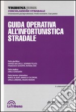 Guida operativa all'infortunistica stradale libro