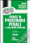 Codice di procedura penale e leggi complementari libro