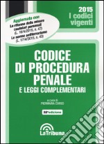 Codice di procedura penale e leggi complementari libro