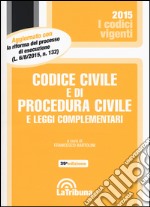 Codice civile e di procedura civile e leggi complementari libro