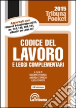 Codice del lavoro e leggi complementari libro