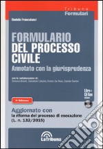 Formulario del processo civile annotato con la giurisprudenza. Con CD-ROM libro