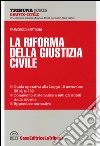 La riforma della giustizia civile libro