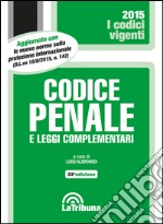 Codice penale e leggi complementari libro