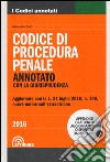 Il codice di procedura penale. Annotato con la giurisprudenza libro