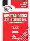 Quattro codici. Civile e di procedura civile, penale e di procedura penale e leggi complementari libro