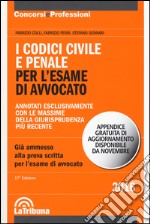 I codici civile e penale. Per l'esame di avvocato libro