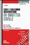 Casi e soluzioni schematiche di diritto civile libro