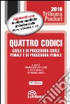 Quattro codici. Civile e di procedura civile, penale e di procedura penale libro