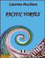 Pacific vortex libro