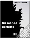 Un mondo perfetto libro