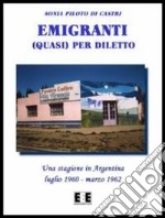 Emigranti (quasi) per diletto libro