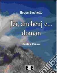 Jer, ancheuj e... doman