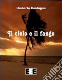 Il cielo e il fango