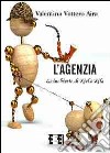 L'agenzia. Le inchieste di Kiel e Kila libro di Vottero Aira Valentina