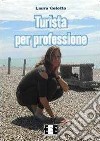 Turista per professione libro