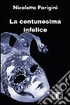 La centunesima infelice libro