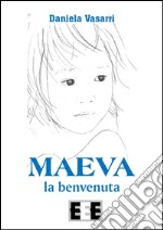 Maeva, la benvenuta libro